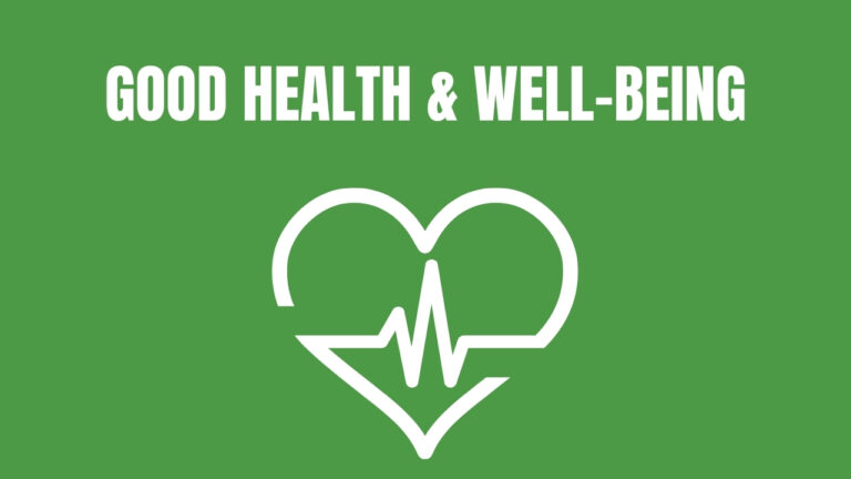 Read more about the article GOOD HEALTH AND WELL-BEING: Ensure healthy lives and promote well-being for all at all ages